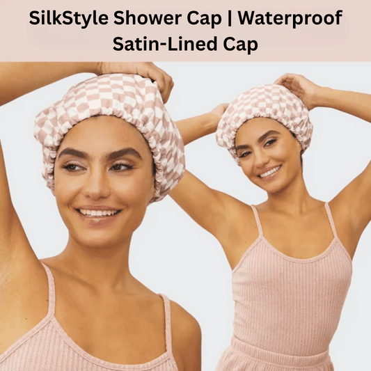 SilkStyle waterproof shower cap with satin-lined interior for ultimate hair protection during showers